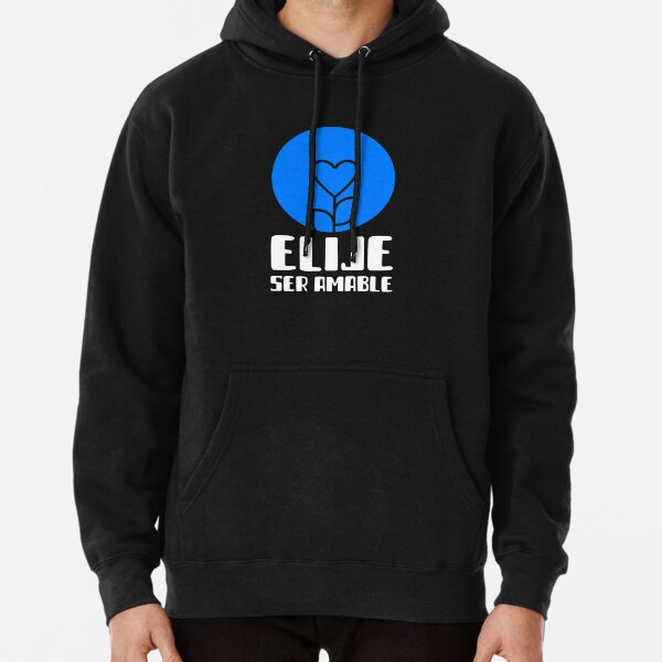 ELIGE SER AMABLE Pullover Hoodie