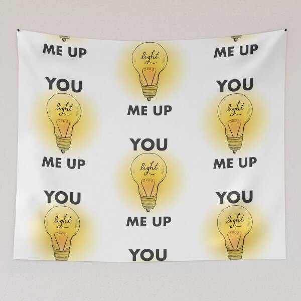 Item preview, You light me up designed and sold by 5thGen.