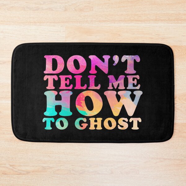 Item preview, don't tell me how to ghost designed and sold by Peaceful Life Co.