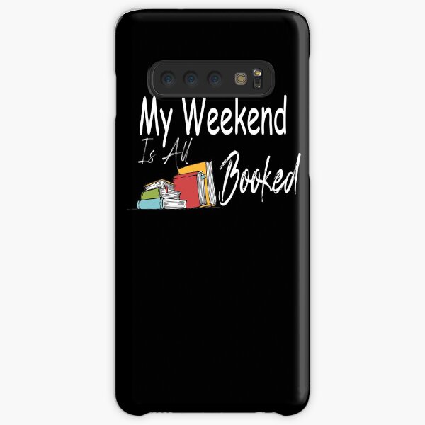 My Weekend Is All Booked Samsung Galaxy Snap Case