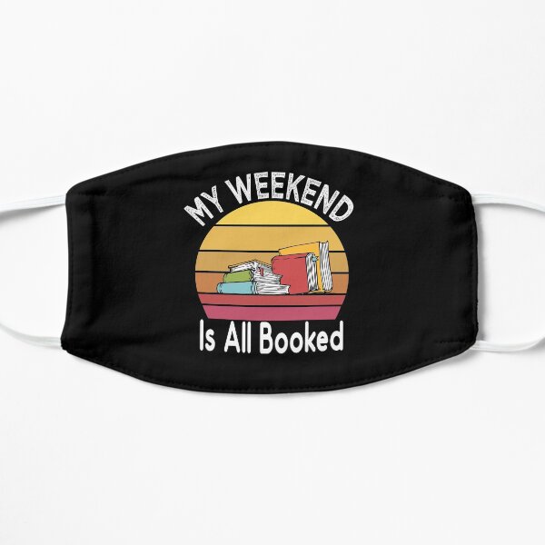 My Weekend Is All Booked Mask