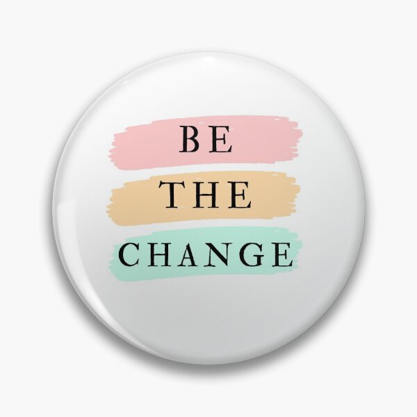 Item preview, Be the change designed and sold by hillarymoore06.