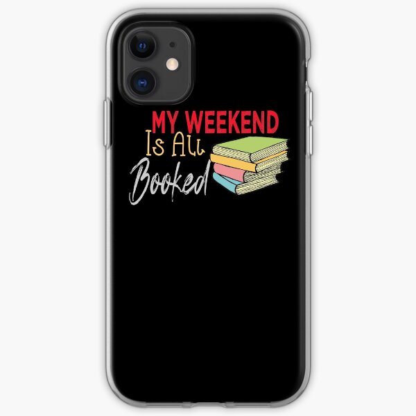 My Weekend Is All Booked iPhone Soft Case
