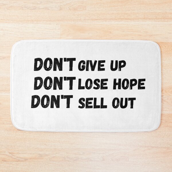 Item preview, Don't give up don't lose hope don't sell out (white) designed and sold by cute105.