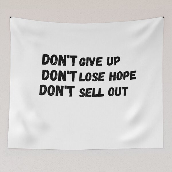 Item preview, Don't give up don't lose hope don't sell out (white) designed and sold by cute105.
