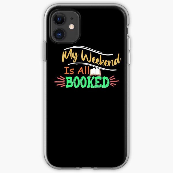 My Weekend Is All Booked iPhone Soft Case
