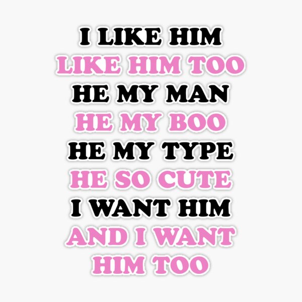 I Like Him Like Him Too He My Man He My Boo T-shirt Bad 