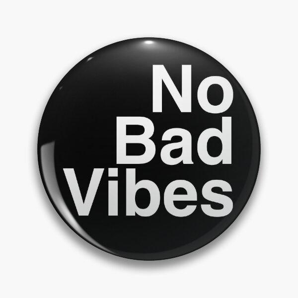 Item preview, No Bad Vibes designed and sold by MadEDesigns.