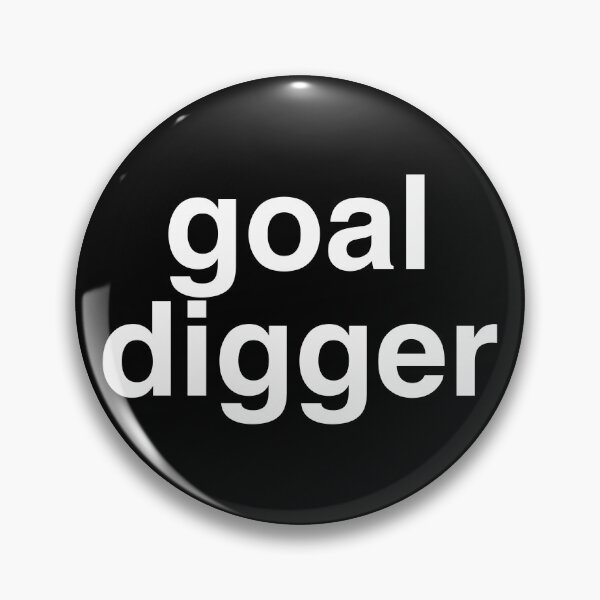 Item preview, goal digger designed and sold by MadEDesigns.