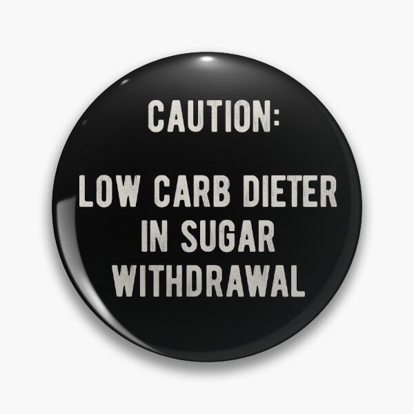 Artikelvorschau, Caution: low carb dieter in sugar withdrawal. entworfen und verkauft von STYLESYNDIKAT.