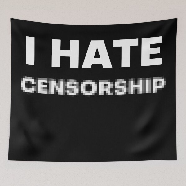 Item preview, I HATE CENSORSHIP SARCASTIC PRINT designed and sold by AlexRinzler.