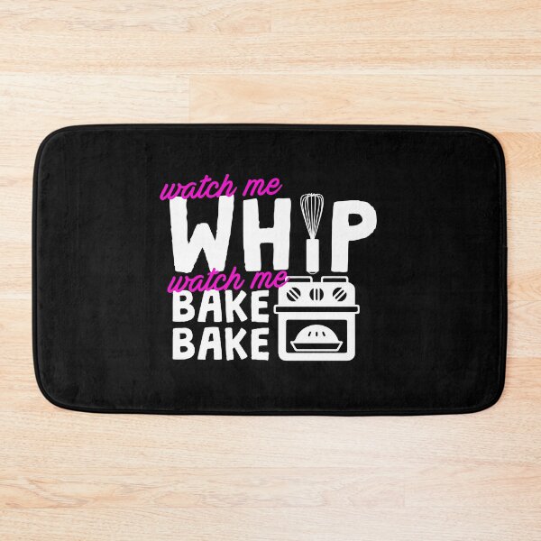 Item preview, Watch Me Whip Watch Me Bake Bake designed and sold by kjanedesigns.