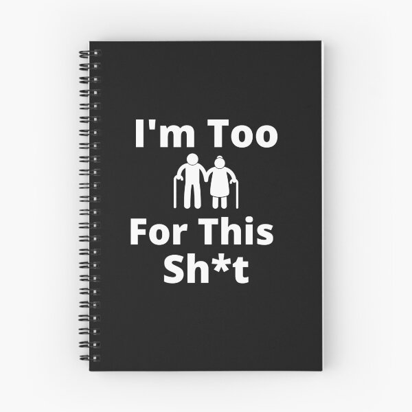 Item preview,  I'm Too Old For This Shit designed and sold by WorldPrintTees.