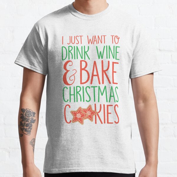 I Just Want To Bake Stuff Unisex Tee Christmas Shirt Baking Classic -  TourBandTees