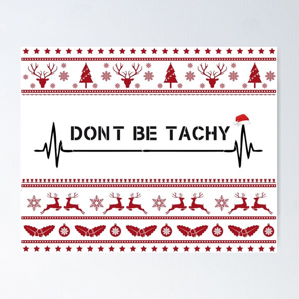 Item preview, Don't Be Tachy - Ugly Christmas Sweater Nurse T-shirt designed and sold by Lastazizi.