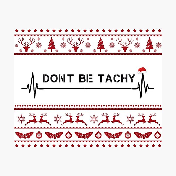 Item preview, Don't Be Tachy - Ugly Christmas Sweater Nurse T-shirt designed and sold by Lastazizi.