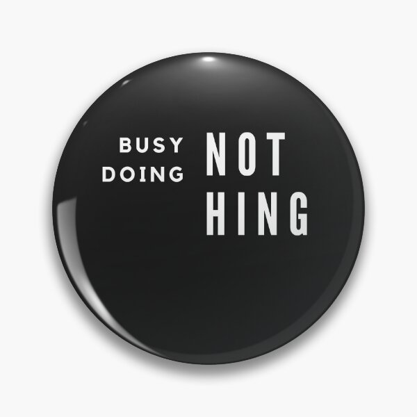 Item preview,  Busy Doing Nothing designed and sold by WorldPrintTees.