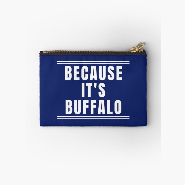 Item preview, Because it's Buffalo designed and sold by jdbruegger.