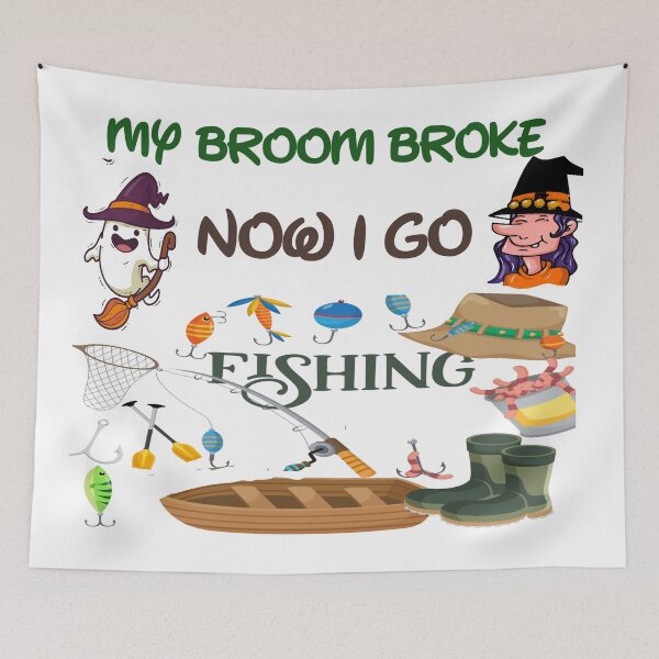 Item preview, My broom broke so now I go fishing  designed and sold by Designhub14.