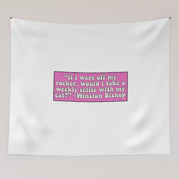 Item preview, Winston Bishop Quote designed and sold by Jada Fontanez.