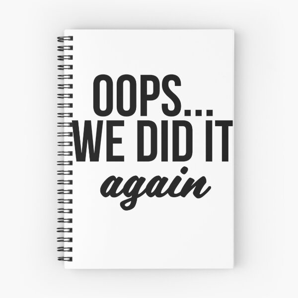 Item preview, Oops... We Did It Again designed and sold by Profashionall.