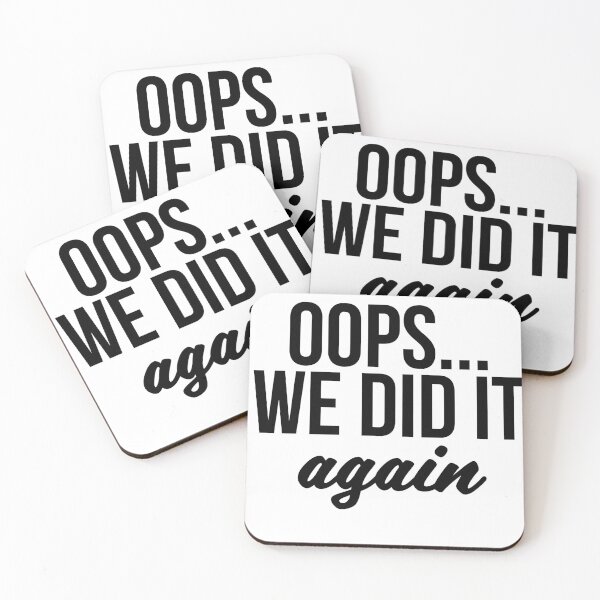 Item preview, Oops... We Did It Again designed and sold by Profashionall.