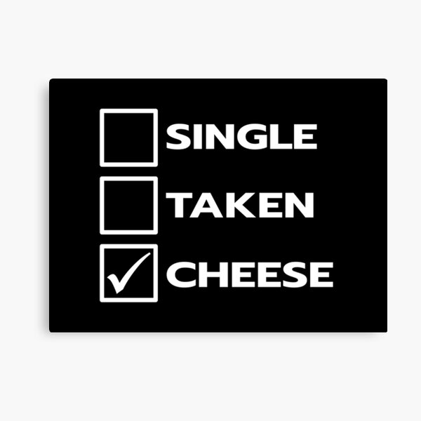 Item preview, Single Taken Cheese designed and sold by teesaurus.