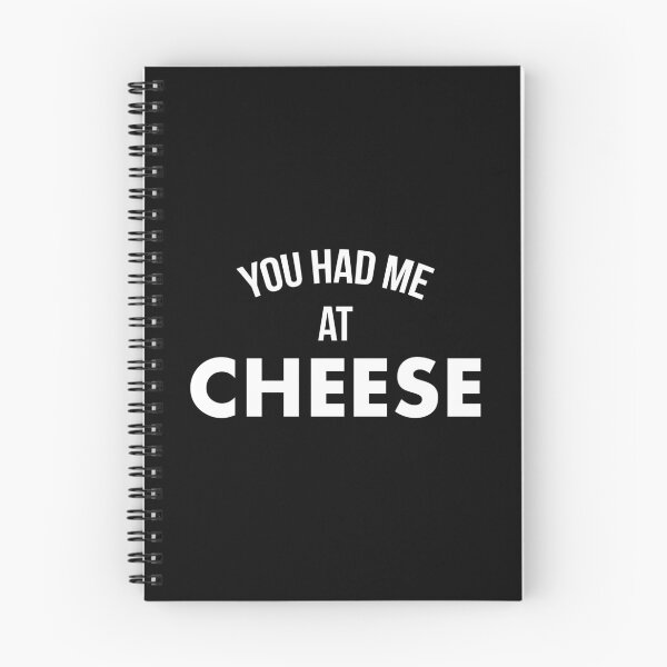 Item preview, You Had Me At Cheese designed and sold by teesaurus.