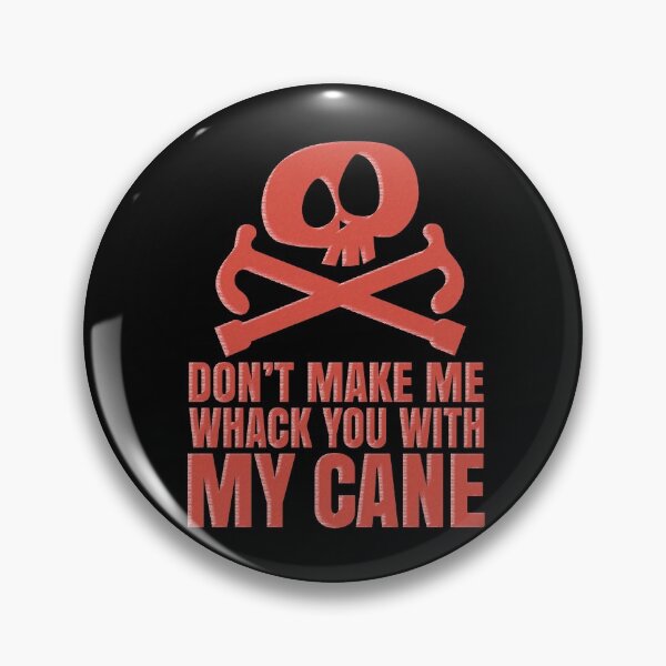 Item preview, Whack You With My Cane designed and sold by Teamtsunami6.