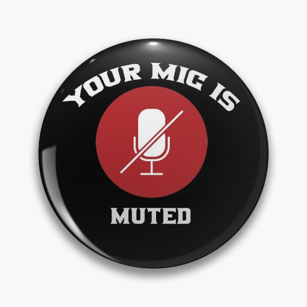 Item preview, Your Microphone is Muted T-shirts and More designed and sold by Jungleful33.