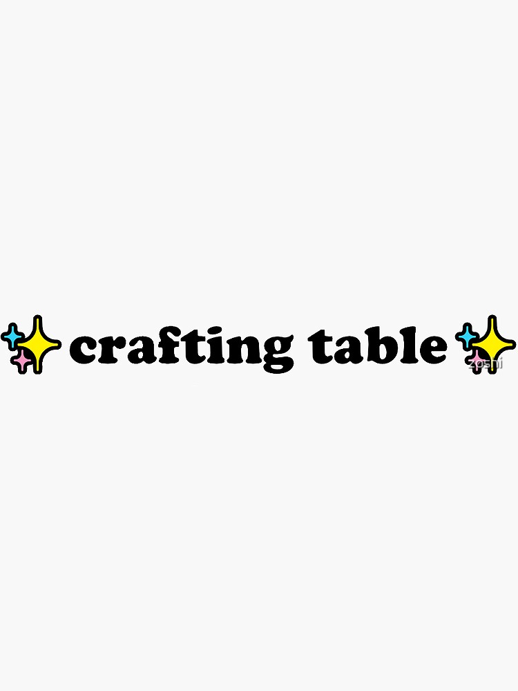 "crafting table meme ;)" Sticker by zoshi Redbubble
