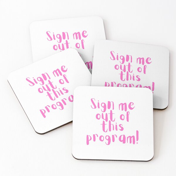 Item preview, Sign me out of this program designed and sold by Gratefulme1.