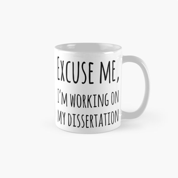 Item preview, Excuse Me, I'm Working On My Dissertation designed and sold by SerenaBliss.