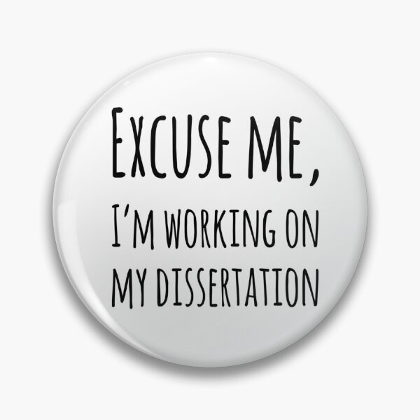 Item preview, Excuse Me, I'm Working On My Dissertation designed and sold by SerenaBliss.