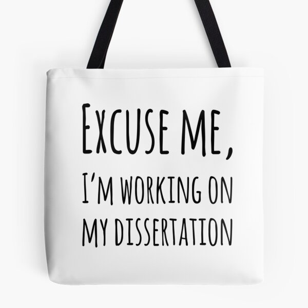 Item preview, Excuse Me, I'm Working On My Dissertation designed and sold by SerenaBliss.