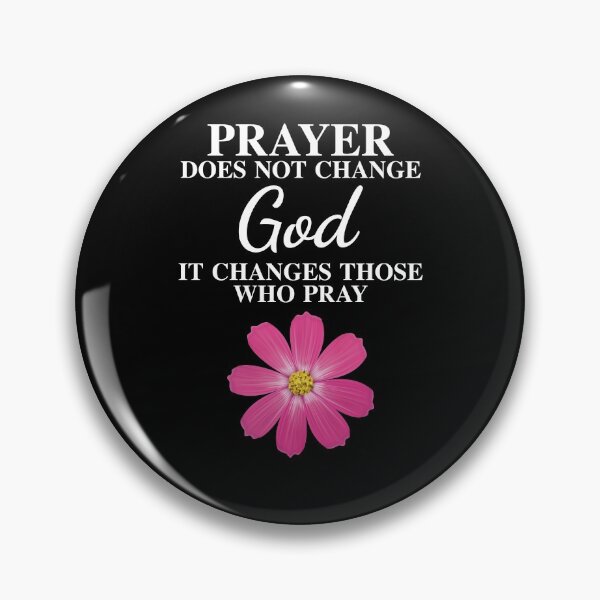 Item preview, Prayer Does Not Change You, It Changes Inspiring Religious designed and sold by BitcoinBros.