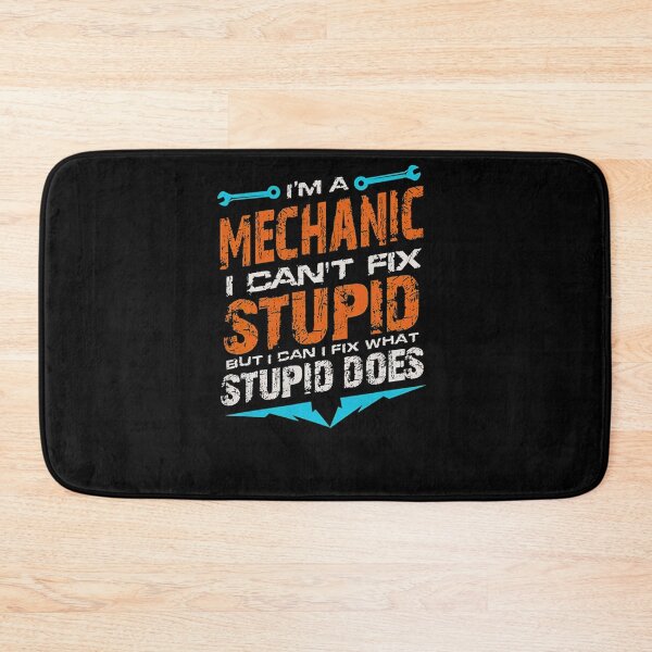 Item preview, Mechanic Cant Fix Stupid designed and sold by Scarlettole137.
