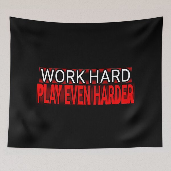 Item preview, Work Hard, Play Harder Collection designed and sold by Outrageous24.