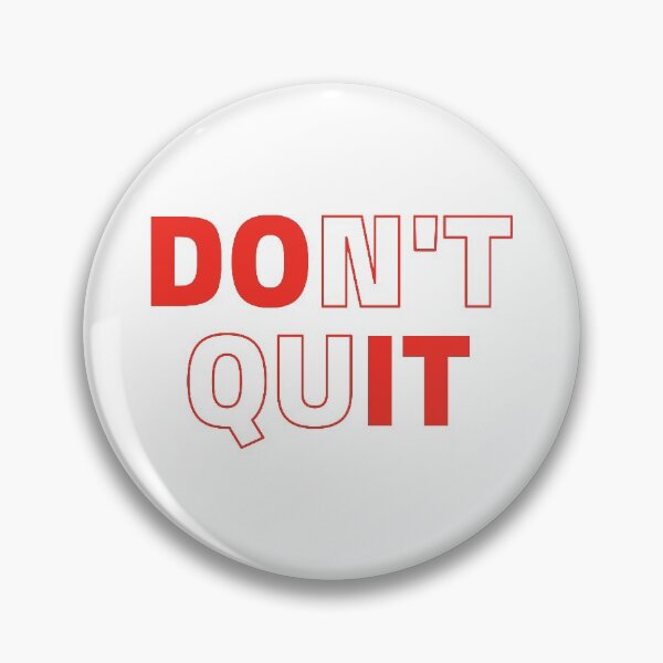 Item preview, Don't Quit designed and sold by Magdy Store.