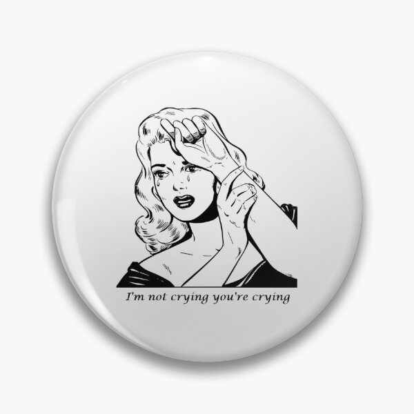 Item preview, I'm not crying you're crying designed and sold by PillowPuns.