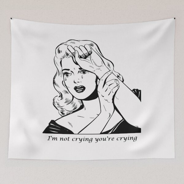 Item preview, I'm not crying you're crying designed and sold by PillowPuns.