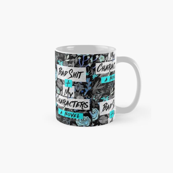 Bad Shit + My Characters (Blue) Classic Mug