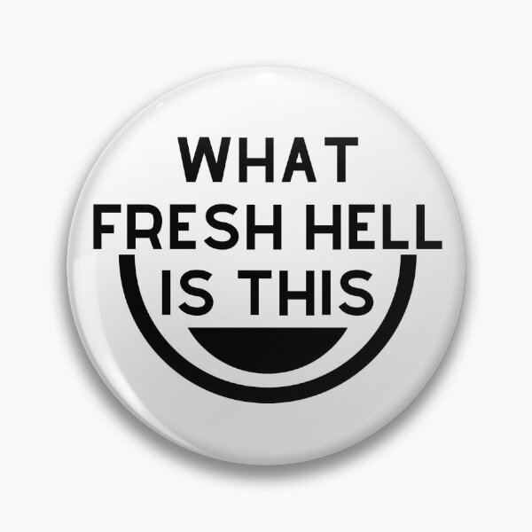 Item preview, What Fresh Hell Is This designed and sold by millie-and-inez.