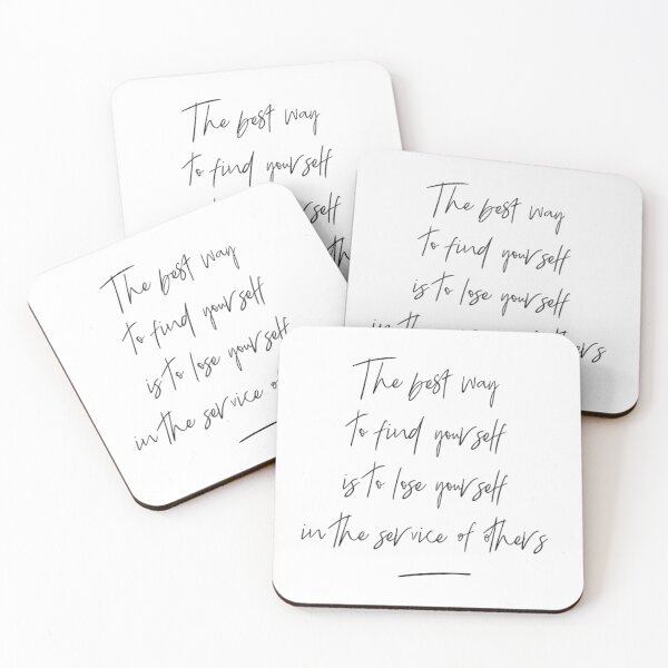 Item preview, The Best Way to Find Yourself is to Lose yourself in the Service of Others designed and sold by Marcus Wong.