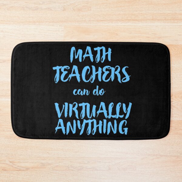 Item preview, Math Teachers Can Do Virtually Anything designed and sold by WordsmithNerd.