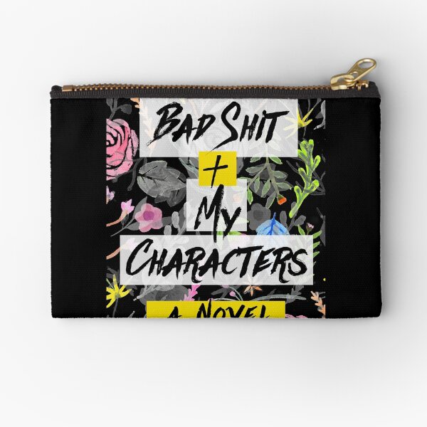 Bad Shit + My Characters (Colorful Alternate Version) Zipper Pouch