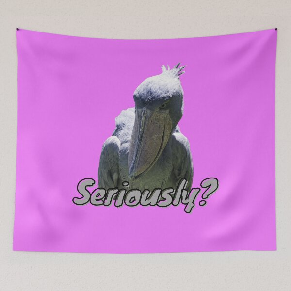 Item preview, Shoebill Seriously?  designed and sold by GleamingGiant.