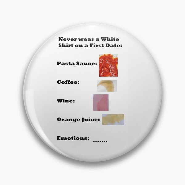 Item preview, Never wear a White Shirt on a First Date designed and sold by PillowPuns.