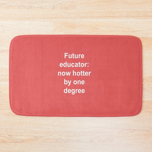 Item preview, Future Educator Now Hotter By One Degree - Funny Quotes Novelty Gifts For Teachers Instructors designed and sold by Sugar-Magnolia.