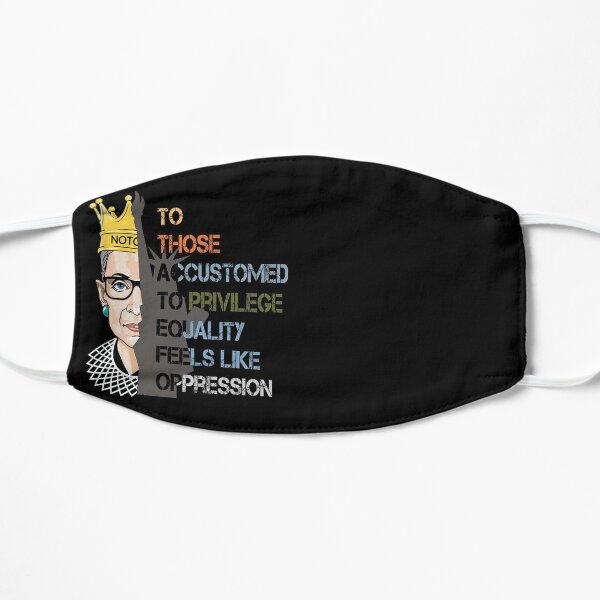 Ruth Bader Ginsburg RBG notorious Privilege Equality Flat Mask